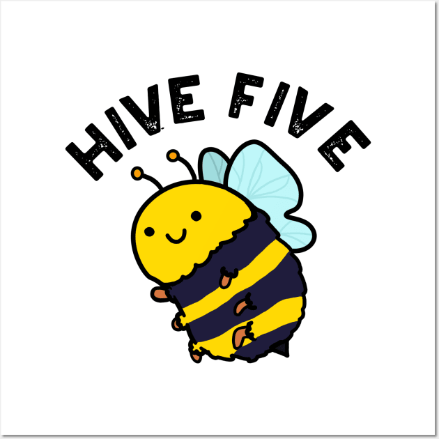 Hive Five Cute High Five Bee PUn Wall Art by punnybone